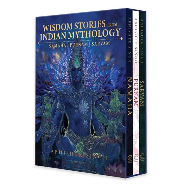 Wisdom Stories from Indian Mythology - Namaha, Sarvam, Purnam