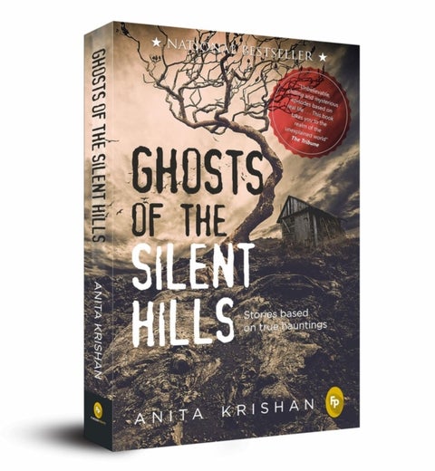 Ghosts of The Silent Hills: Stories based on true hauntings - Stories Based on True Hauntings