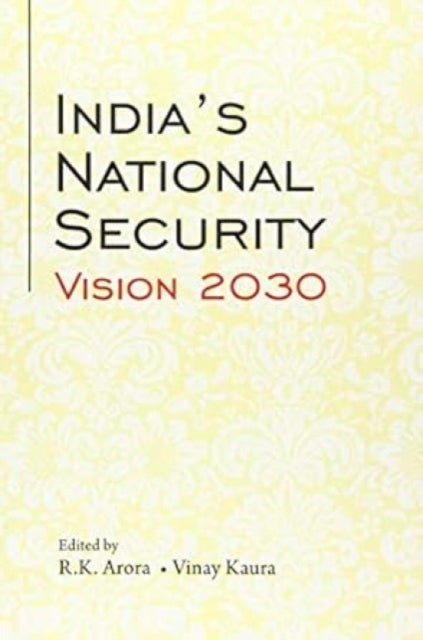 India''s National Security Vision 2030