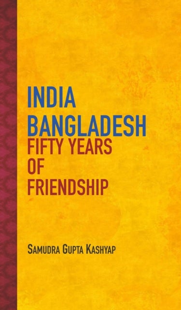 India Bangladesh - Fifty Years of Friendship