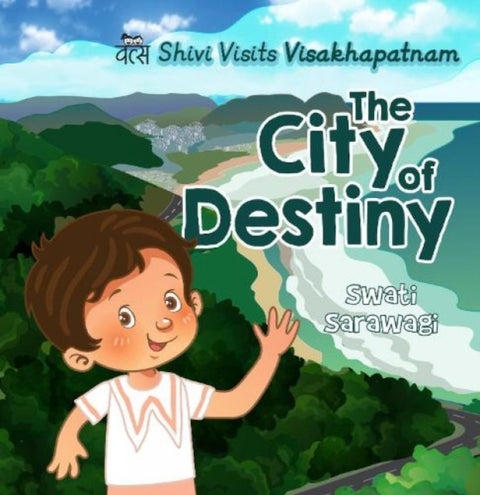 Shivi Visits Visakhapatnam: - The City of Destiny
