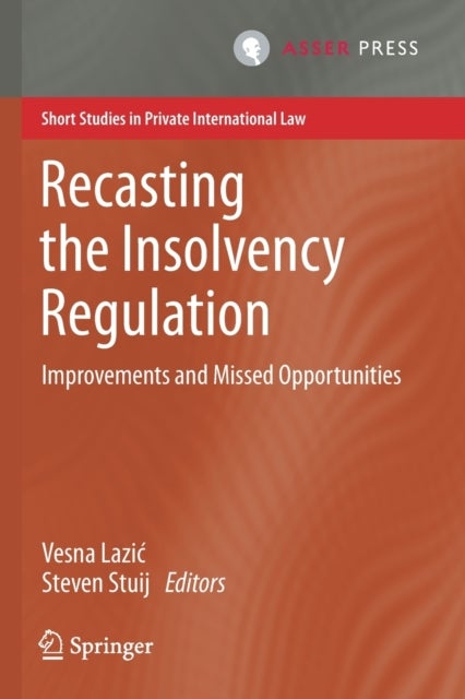 Recasting the Insolvency Regulation - Improvements and Missed Opportunities