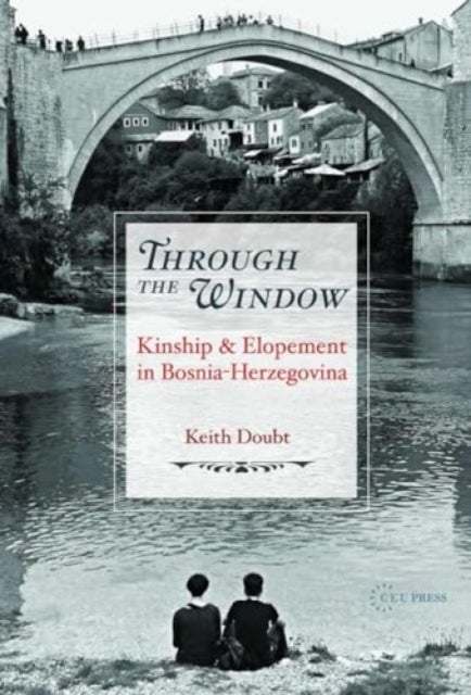 Through the Window - Kinship and Elopement in Bosnia-Herzegovina