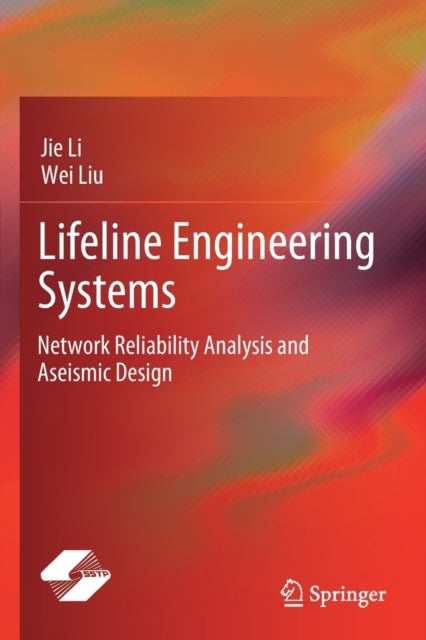 Lifeline Engineering Systems - Network Reliability Analysis and Aseismic Design