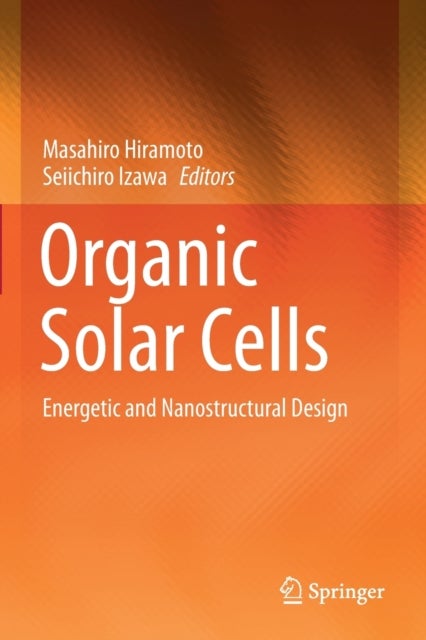 Organic Solar Cells - Energetic and Nanostructural Design