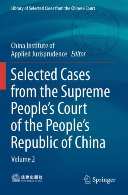 Selected Cases from the Supreme People''s Court of the People''s Republic of China - Volume 2
