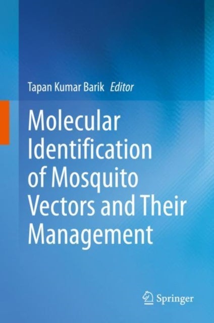 Molecular Identification of Mosquito Vectors and Their Management