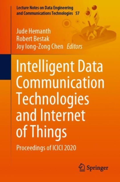 Intelligent Data Communication Technologies and Internet of Things - Proceedings of ICICI 2020