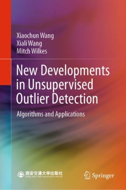New Developments in Unsupervised Outlier Detection - Algorithms and Applications