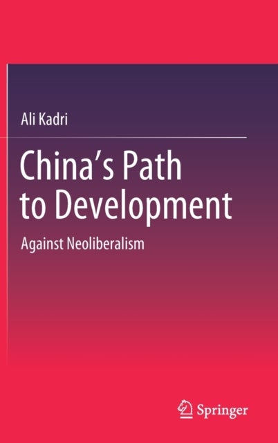 China''s Path to Development - Against Neoliberalism