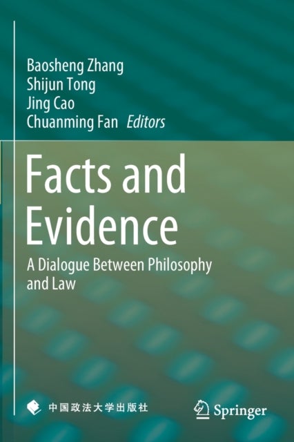 Facts and Evidence - A Dialogue Between Philosophy and Law
