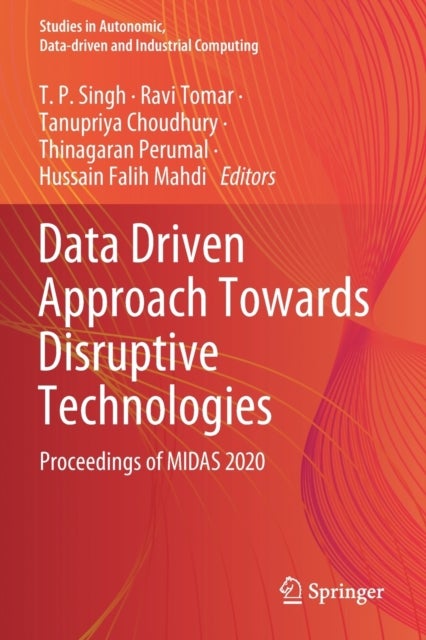 Data Driven Approach Towards Disruptive Technologies - Proceedings of MIDAS 2020