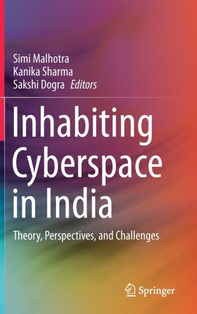 Inhabiting Cyberspace in India - Theory, Perspectives, and Challenges