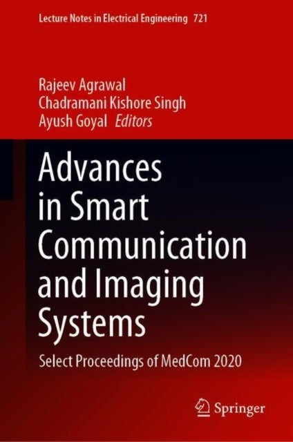 Advances in Smart Communication and Imaging Systems - Select Proceedings of MedCom 2020