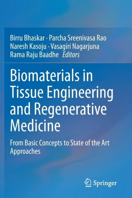 Biomaterials in Tissue Engineering and Regenerative Medicine - From Basic Concepts to State of the Art Approaches