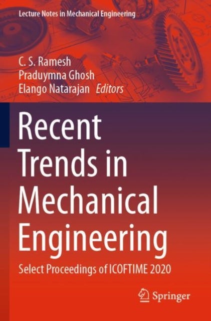 Recent Trends in Mechanical Engineering - Select Proceedings of ICOFTIME 2020