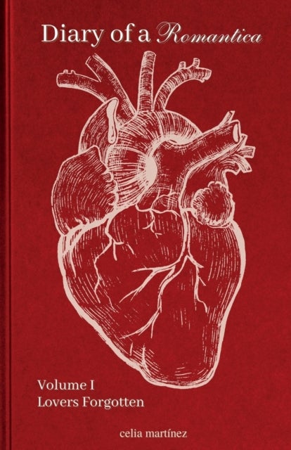diary of a romantica, vol. I - lovers forgotten
