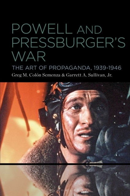 Powell and Pressburger¿s War - The Art of Propaganda, 1939-1946