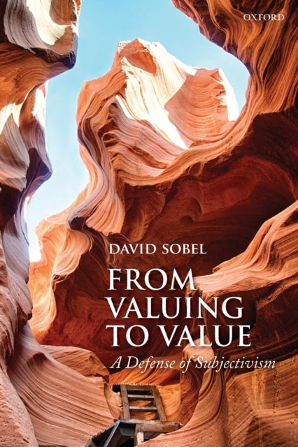 From Valuing to Value - A Defense of Subjectivism