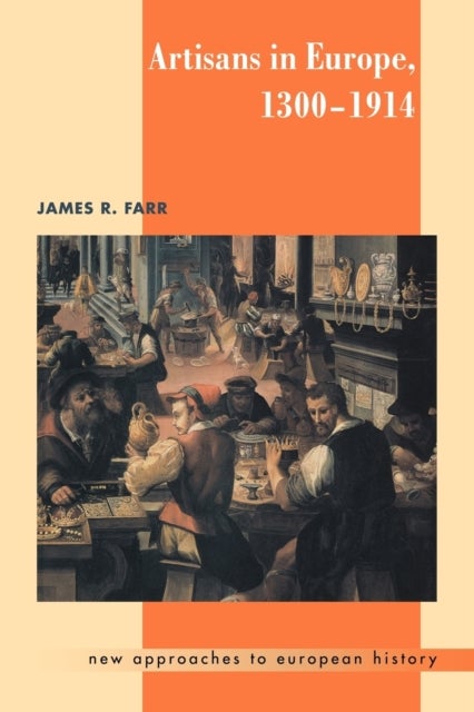 Artisans in Europe, 1300–1914