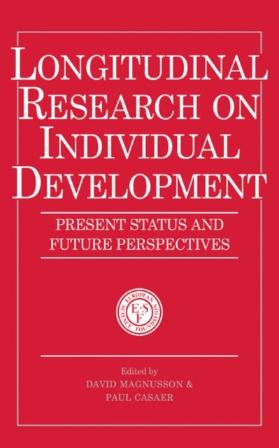 Longitudinal Research on Individual Development - Present Status and Future Perspectives