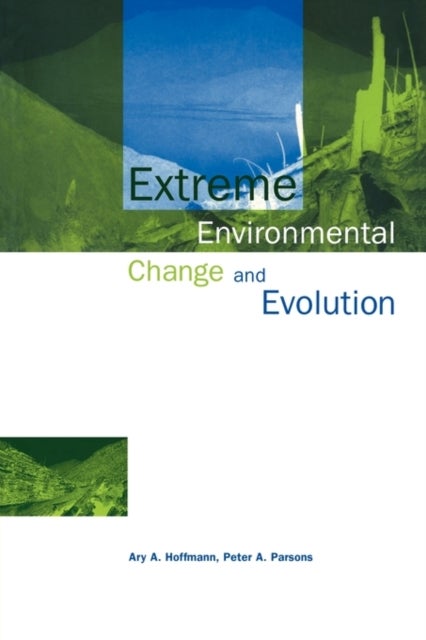 Extreme Engironmental Change and Evolution