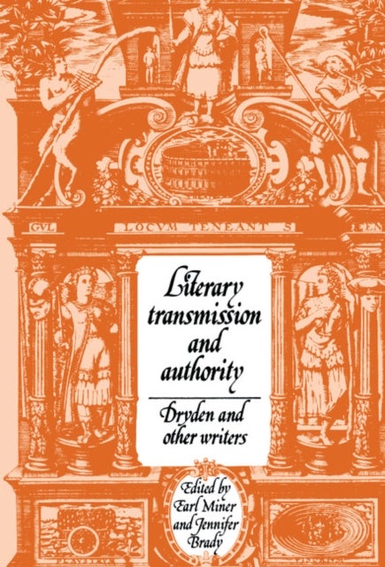 Literary Transmission and Authority - Dryden and Other Writers