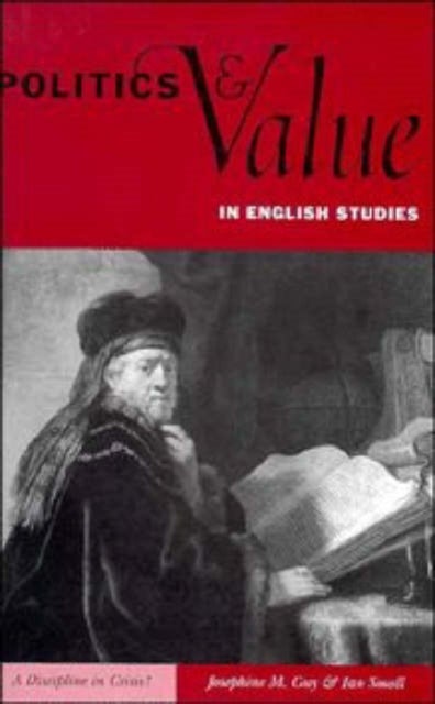 Politics and Value in English Studies - A Discipline in Crisis?