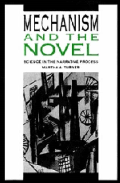 Mechanism and the Novel - Science in the Narrative Process