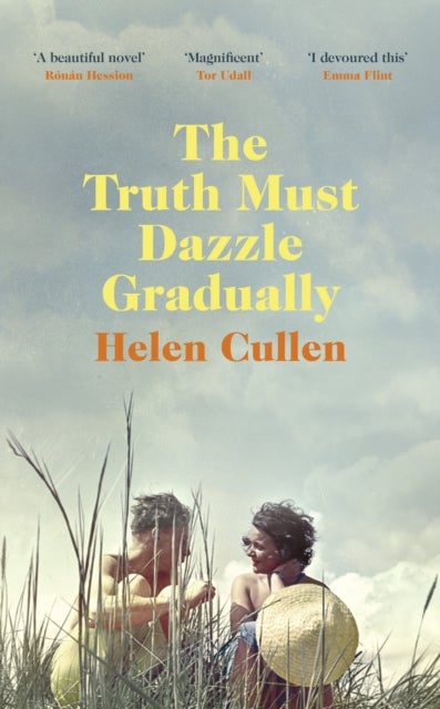 The Truth Must Dazzle Gradually