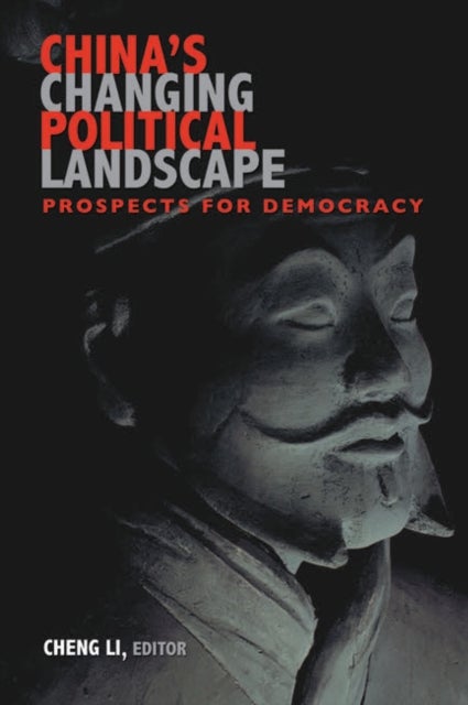 China's Changing Political Landscape - Prospects for Democracy
