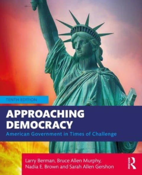 Approaching Democracy - American Government in Times of Challenge