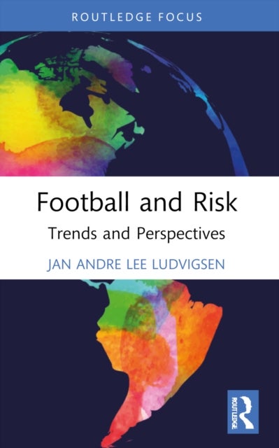 Football and Risk - Trends and Perspectives