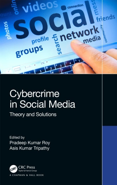 Cybercrime in Social Media - Theory and Solutions