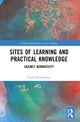 Sites of Learning and Practical Knowledge