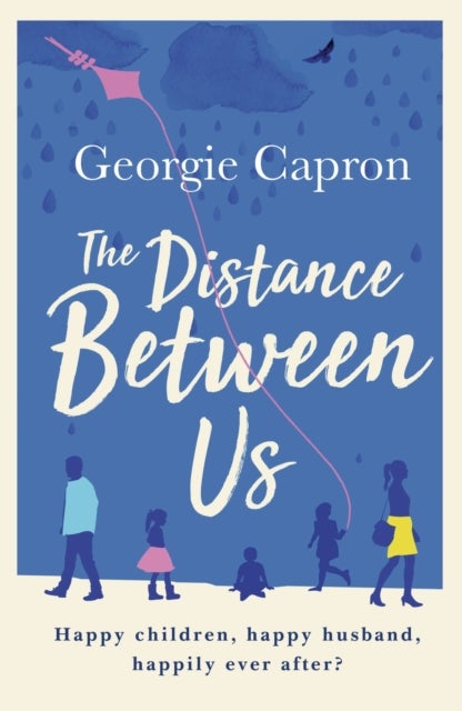 Distance Between Us - What happens to a marriage once children and life take over...