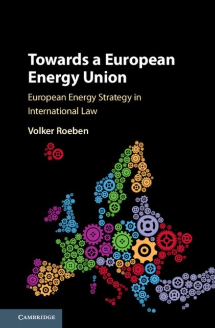 Towards a European Energy Union - European Energy Strategy in International Law