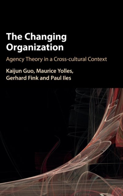 The Changing Organization - Agency Theory in a Cross-Cultural Context