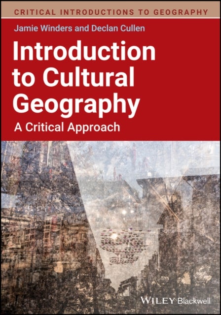 Introduction to Cultural Geography - A Critical Approach