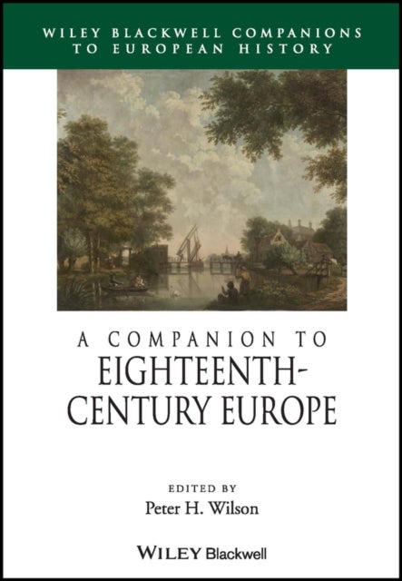 A Companion to Eighteenth–Century Europe