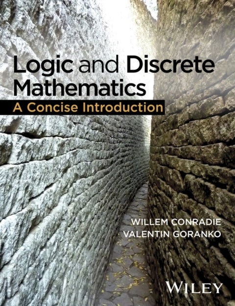 Logic and Discrete Mathematics - A ConciseIntroduction - A Concise Introduction