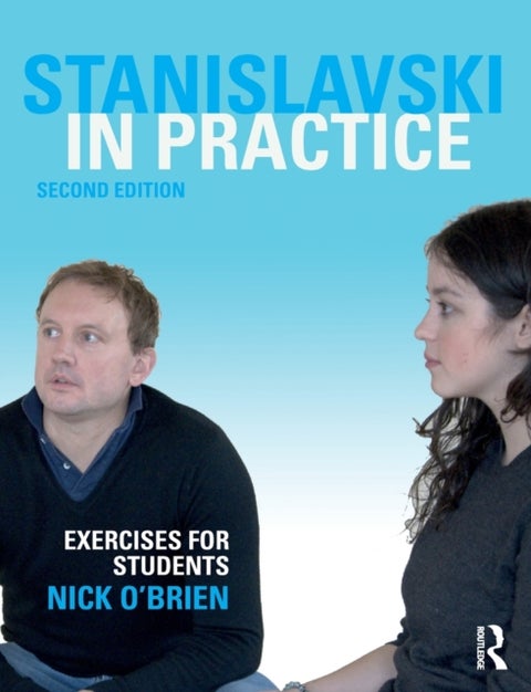 Stanislavski in Practice - Exercises for Students