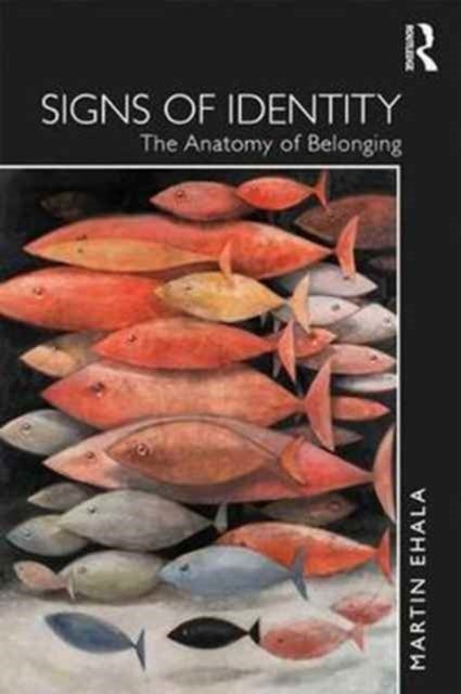Signs of Identity - The Anatomy of Belonging