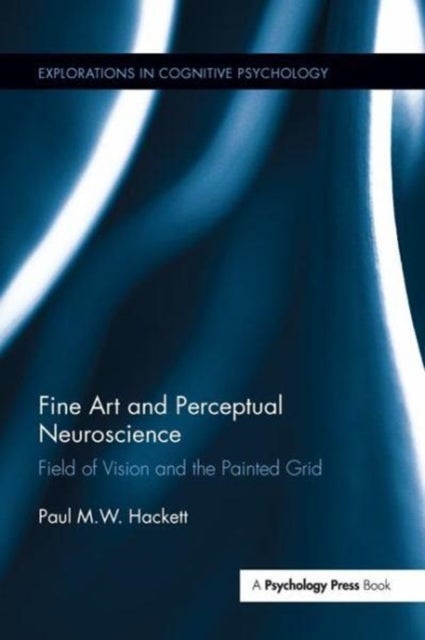 Fine Art and Perceptual Neuroscience - Field of Vision and the Painted Grid