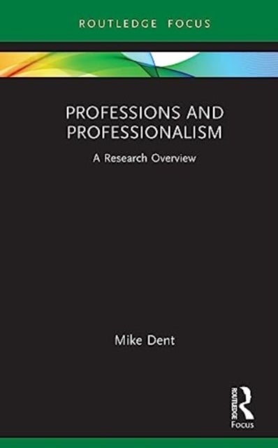 Professions and Professionalism - A Research Overview