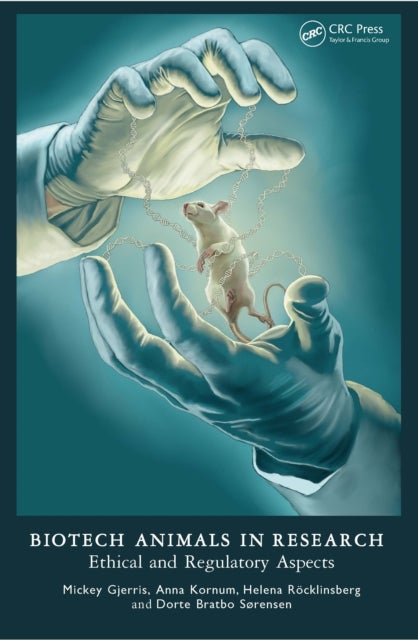 Biotech Animals in Research - Ethical and Regulatory Aspects