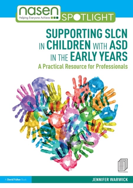 Supporting SLCN in Children with ASD in the Early Years - A Practical Resource for Professionals