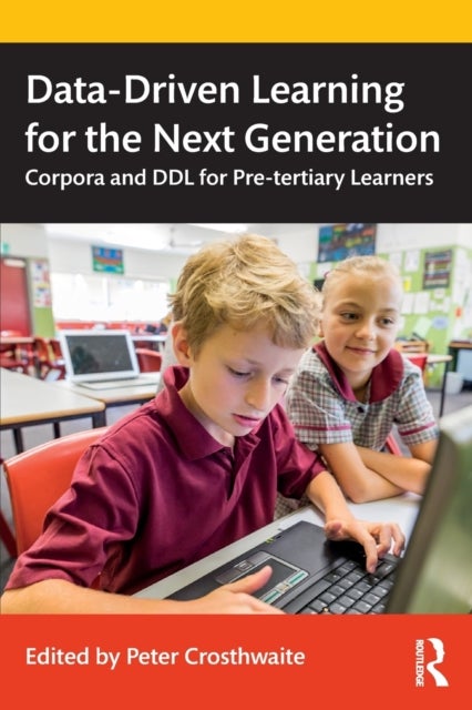 Data-Driven Learning for the Next Generation - Corpora and DDL for Pre-tertiary Learners