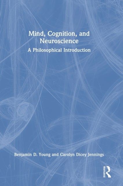 Mind, Cognition, and Neuroscience - A Philosophical Introduction