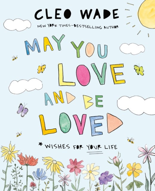 May You Love and Be Loved - Wishes for Your Life